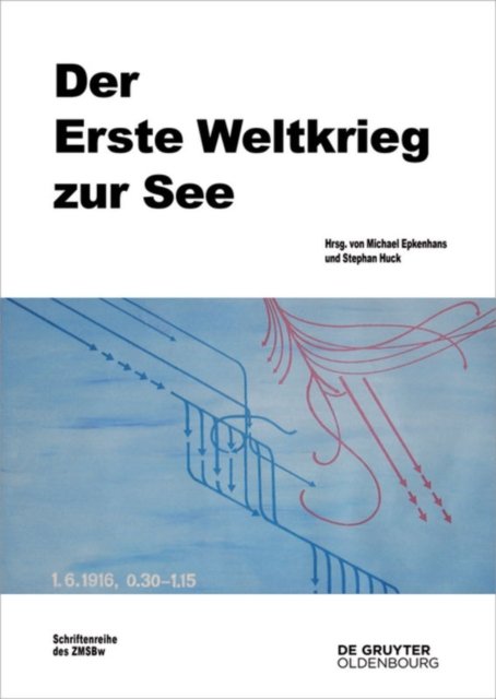 Der Erste Weltkrieg Zur See