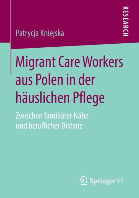 Migrant Care Workers aus Polen in der hauslichen Pflege