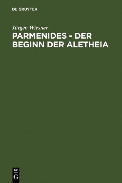 Parmenides - der Beginn der Aletheia
