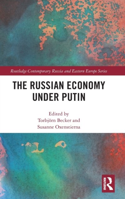 The Russian Economy under Putin