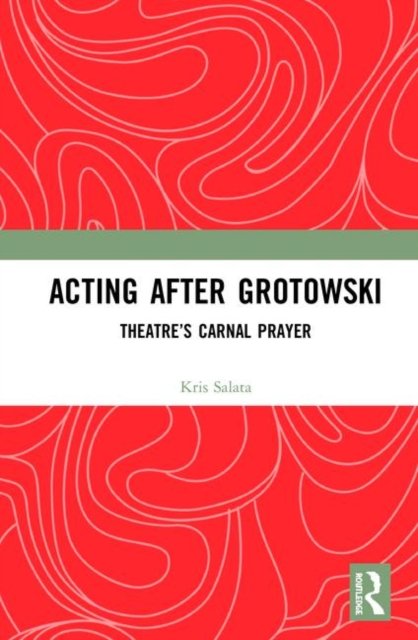 Acting After Grotowski