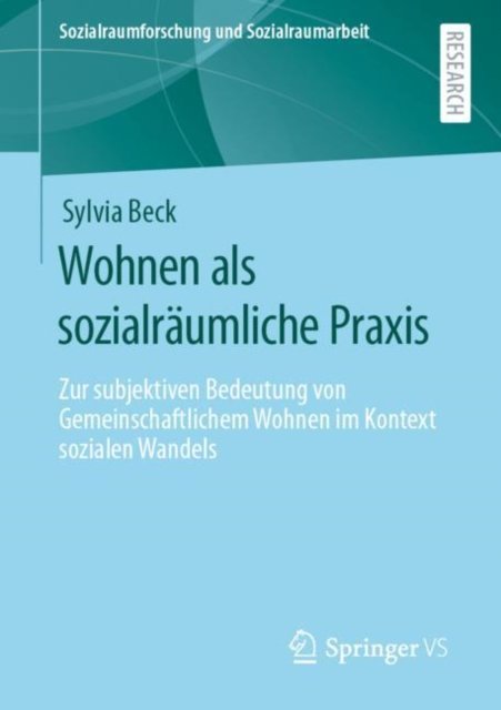 Wohnen als sozialraumliche Praxis