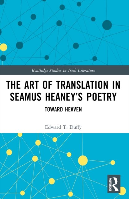 The Art of Translation in Seamus Heaney’s Poetry