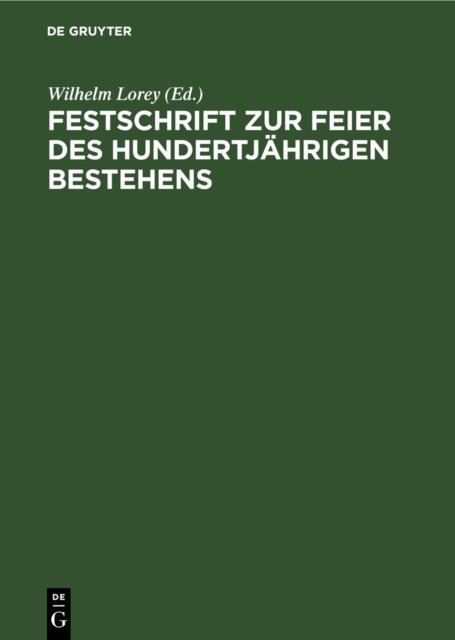 Festschrift Zur Feier Des Hundertjahrigen Bestehens