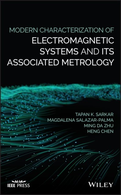 Modern Characterization of Electromagnetic Systems  and its Associated Metrology