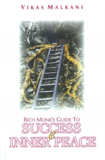 Rich Monk''s Guide to Success & Inner Peace
