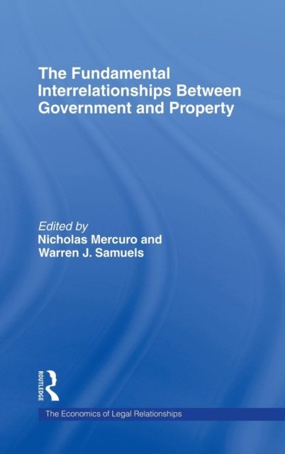 The Fundamental Interrelationships between Government and Property