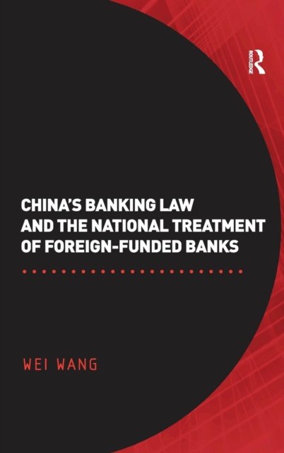 China''s Banking Law and the National Treatment of Foreign-Funded Banks