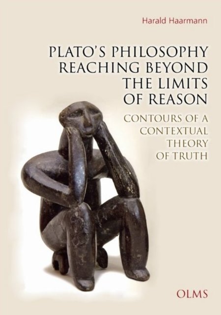 Plato''s Philosophy Reaching Beyond the Limits of Reason