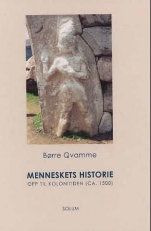 Menneskets historie - opp til kolonitiden (ca. 1500)