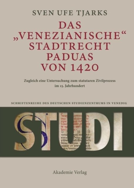 Das Venezianische Stadtrecht Paduas Von 1420