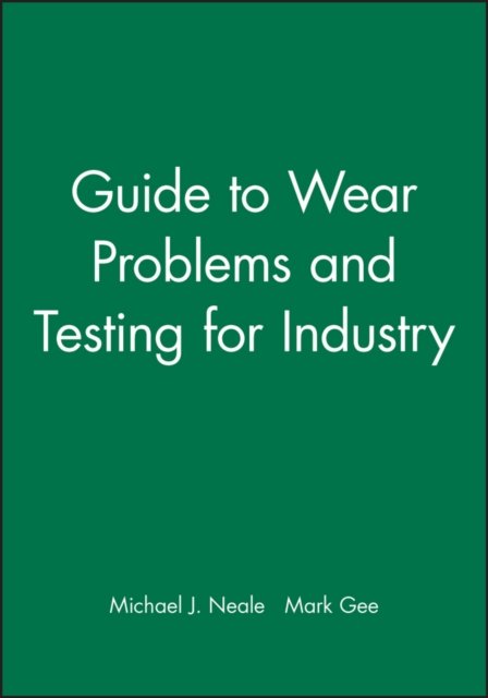 Guide to Wear Problems and Testing for Industry