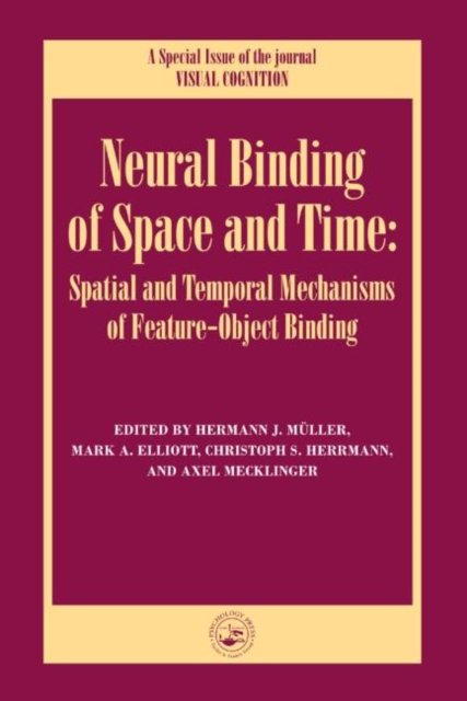 Neural Binding of Space and Time: Spatial and Temporal Mechanisms of Feature-object Binding