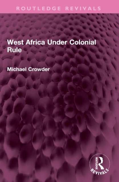 West Africa Under Colonial Rule