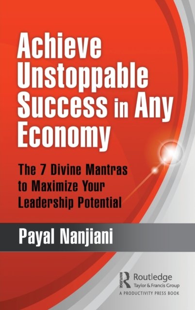 Achieve Unstoppable Success in Any Economy