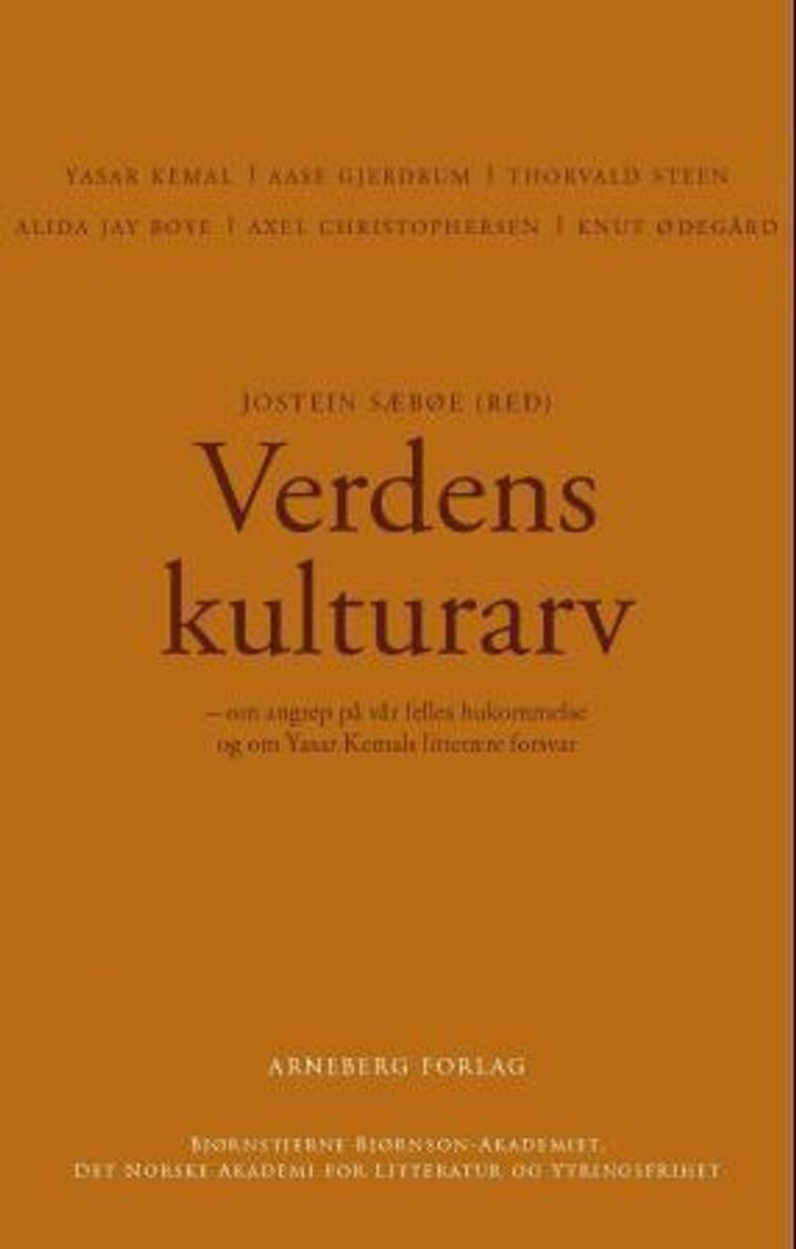 Verdens kulturarv - om angrep på vår felles hukommelse og om Yasar Kemals litterære forsvar