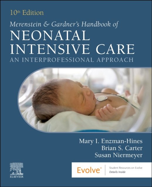 Merenstein & Gardner''s Handbook of Neonatal Intensive Care