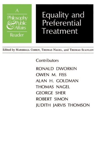 Equality and Preferential Treatment – A Philosophy and Public Affairs Reader