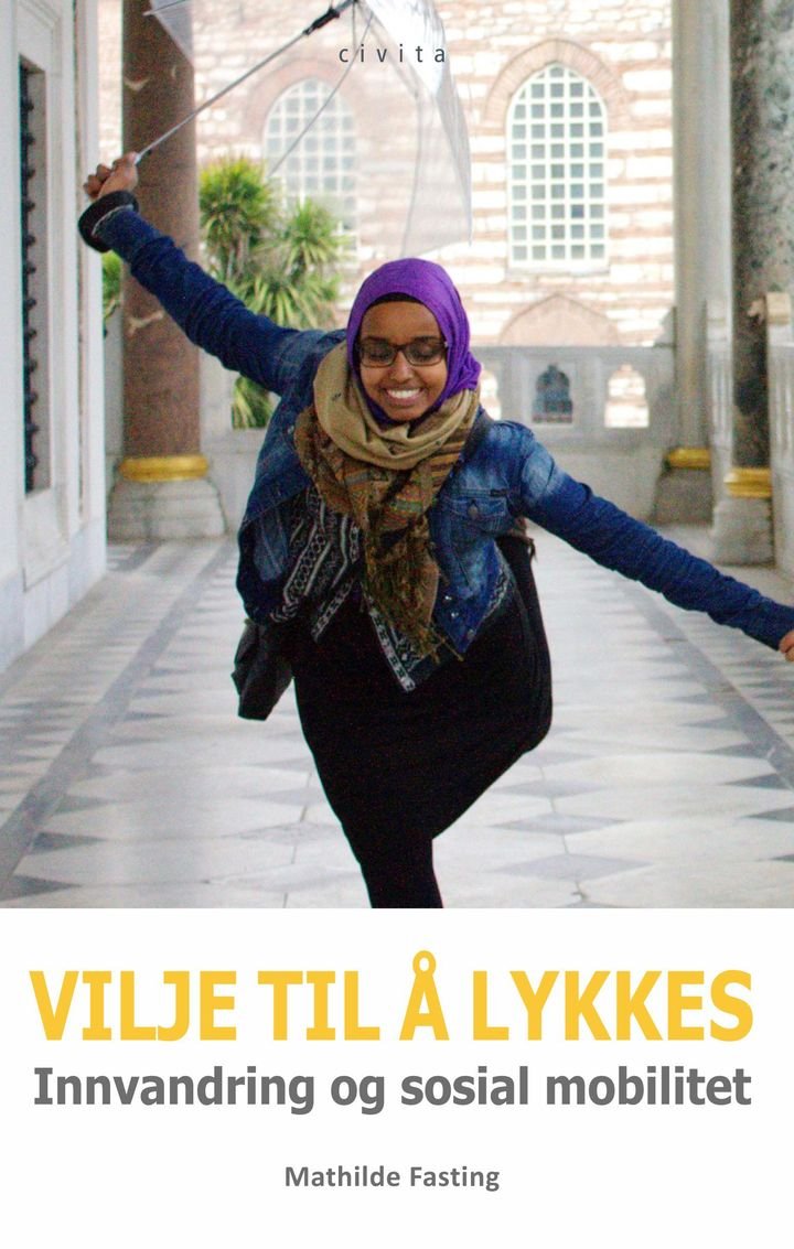 Vilje til å lykkes - innvandring og sosial mobilitet