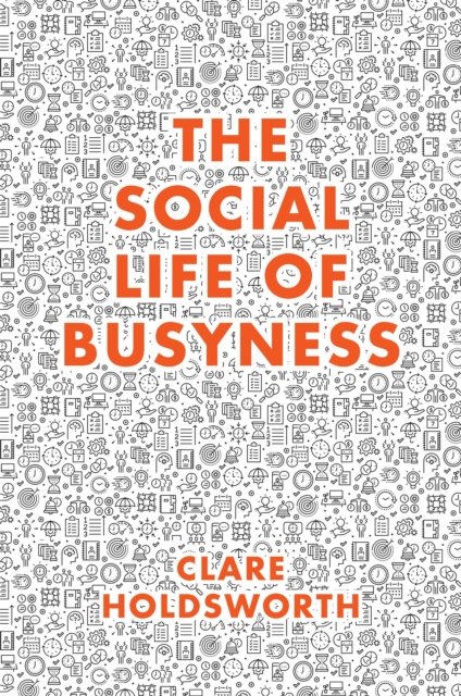 Social Life of Busyness