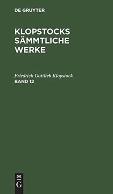 Klopstocks sämmtliche Werke. Band 12