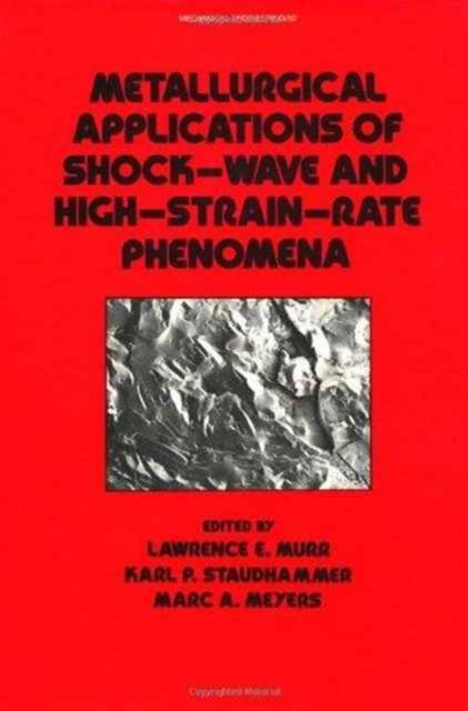 Metallurgical Applications of Shock-Wave and High-Strain Rate Phenomena