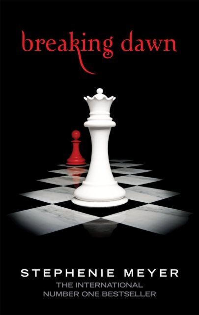 Breaking dawn av Stephenie Meyer