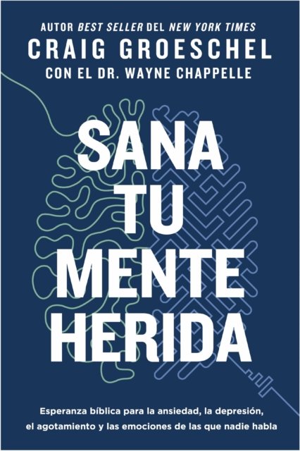 Sana tu mente herida | Softcover  | Heal Your Hurting Mind