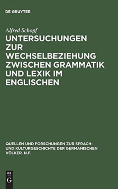 Untersuchungen Zur Wechselbeziehung Zwischen Grammatik Und Lexik Im Englischen