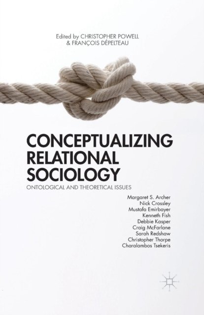 Conceptualizing Relational Sociology