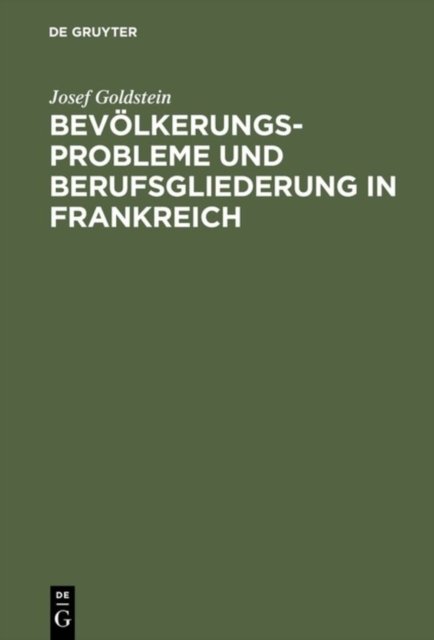 Bevolkerungsprobleme und Berufsgliederung in Frankreich