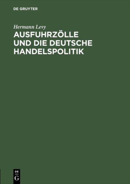 Ausfuhrzolle Und Die Deutsche Handelspolitik