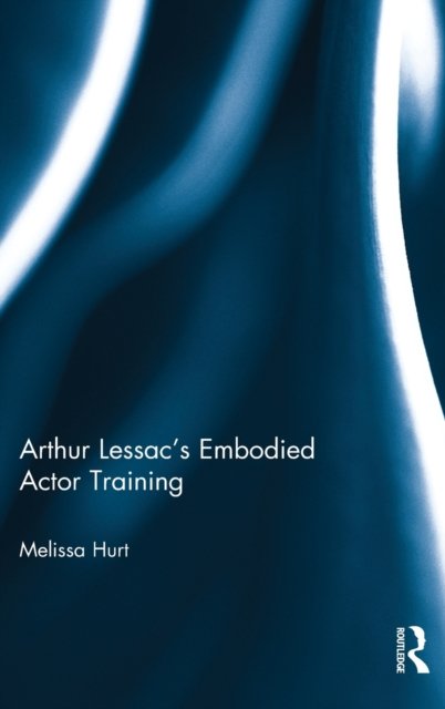 Arthur Lessac’s Embodied Actor Training