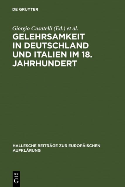 Gelehrsamkeit in Deutschland Und Italien Im 18. Jahrhundert