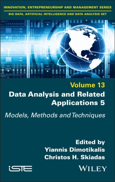 Data Analysis and Related Applications Vol 5 –  Models, Methods and Techniques