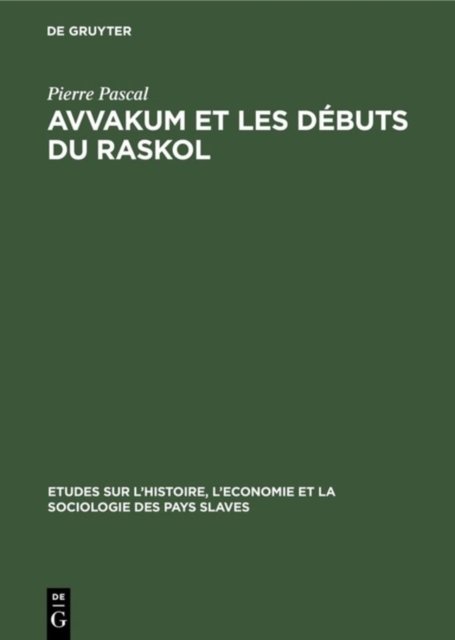 Avvakum et les debuts du raskol