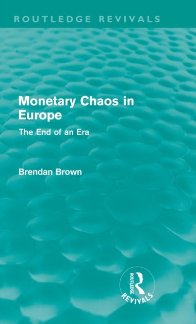 Monetary Chaos in Europe (Routledge Revivals)