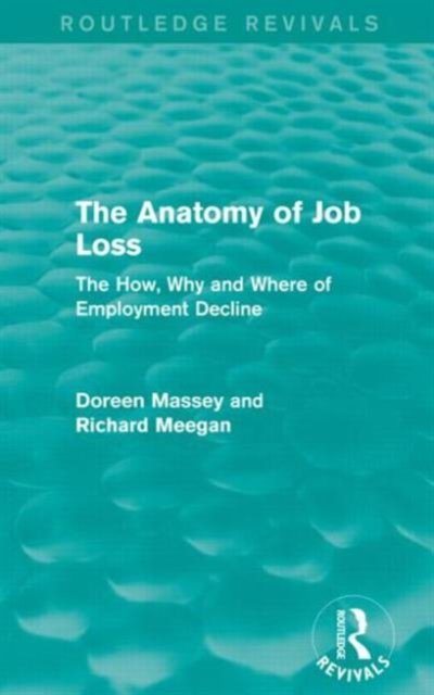 The Anatomy of Job Loss (Routledge Revivals)