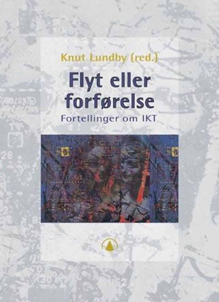 Flyt og forførelse - fortellinger om IKT