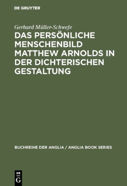 Das personliche Menschenbild Matthew Arnolds in der dichterischen Gestaltung