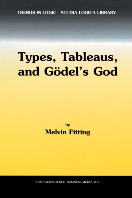 Types, Tableaus, and Gödel''s God