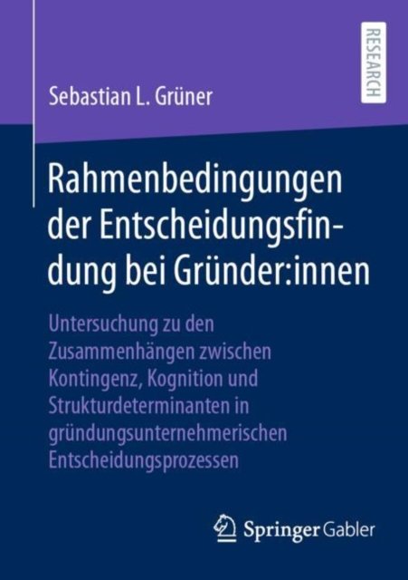 Rahmenbedingungen der Entscheidungsfindung bei Grunder:innen