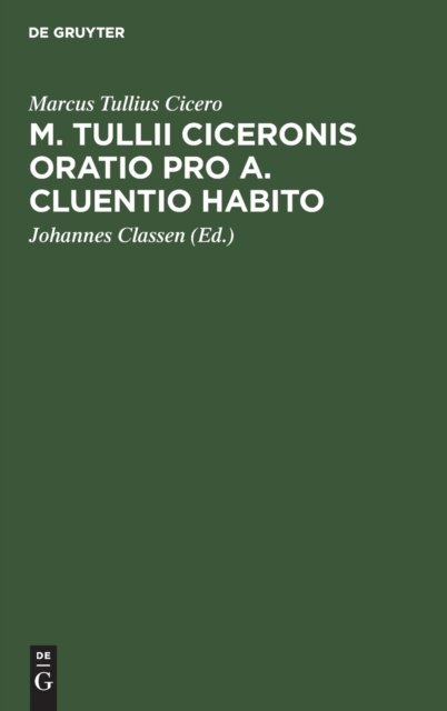M. Tullii Ciceronis Oratio pro A. Cluentio Habito