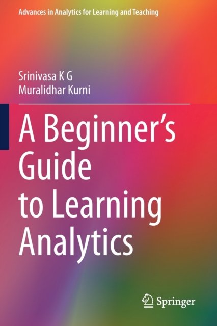 A Beginner''s Guide to Learning Analytics