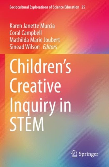 Children''s Creative Inquiry in STEM