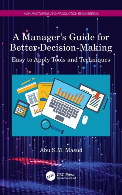 A Manager's Guide for Better Decision-Making