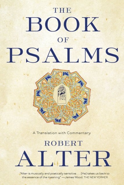 The Book of Psalms – A Translation with Commentary