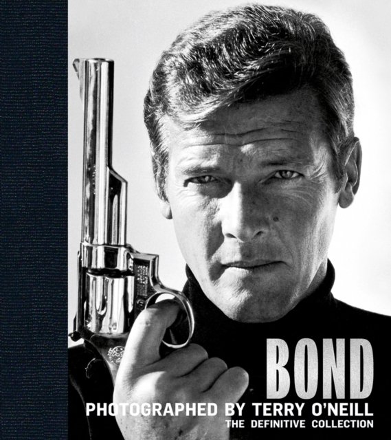 Bond: Photographed by Terry O''Neill