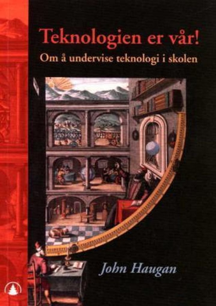 Teknologien er vår! - om å undervise teknologi i skolen