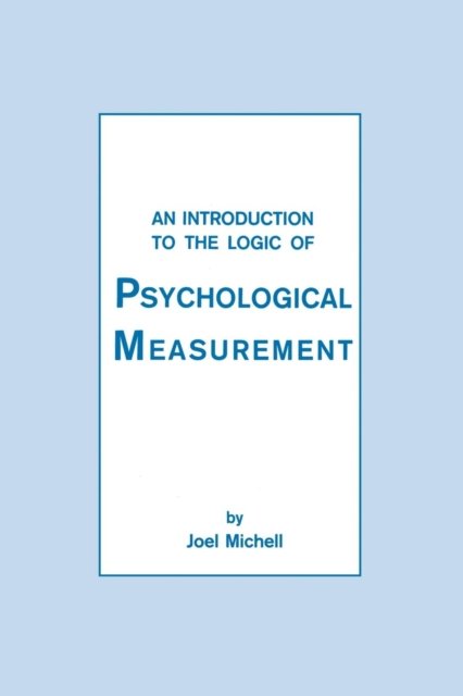 An Introduction To the Logic of Psychological Measurement